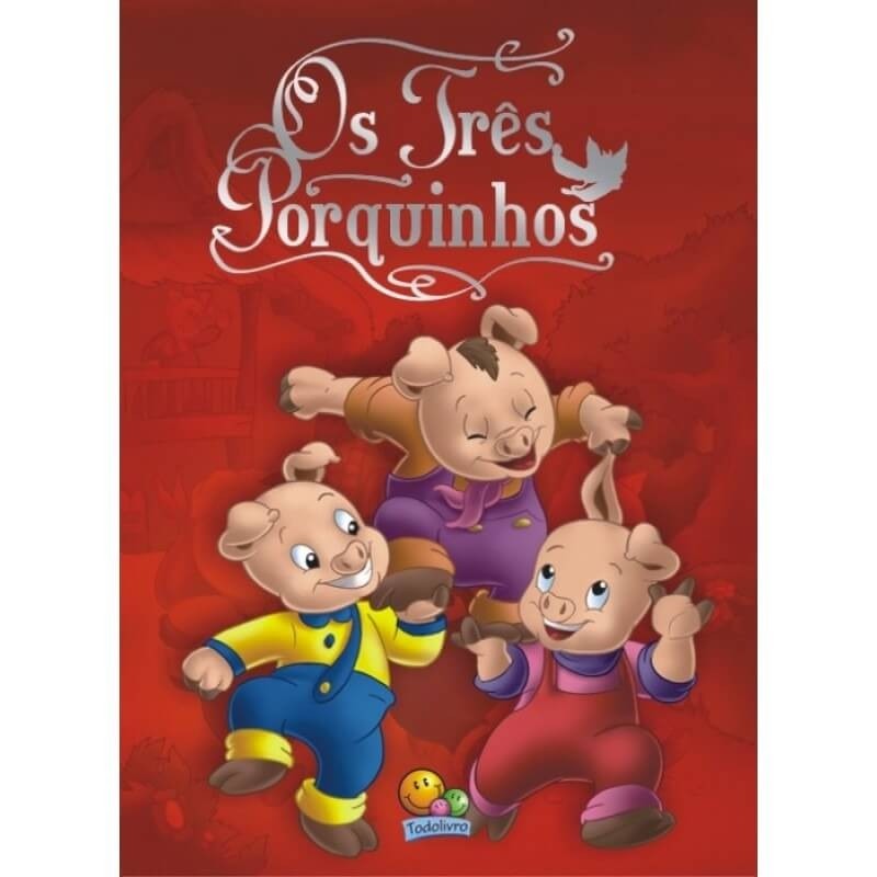 Clássicos Todolivro: Os Três Porquinhos