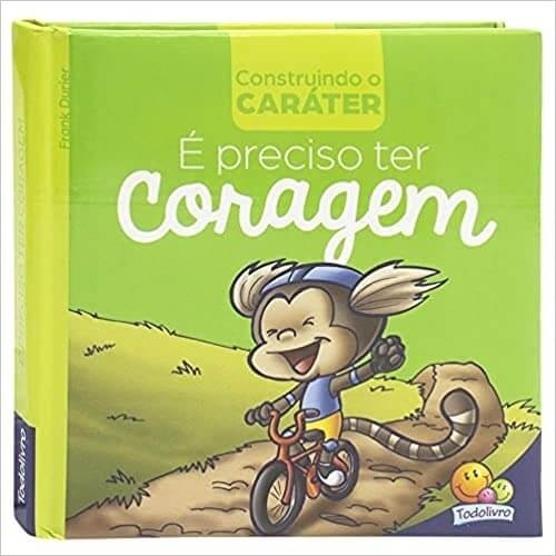 Livro Construindo Caráter II: E Preciso Ter Coragem